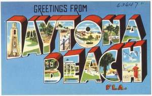 Greetings from Daytona Beach, Florida