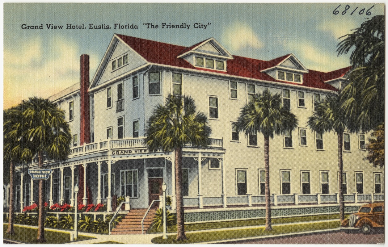 Grand View Hotel, Eustis, Florida, "The Friendly City" Digital Commonwealth