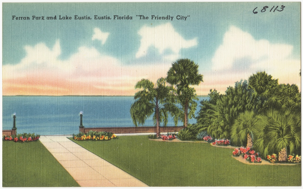 Ferran Park and Lake Eustis, Eustis, Florida, "The Friendly City"