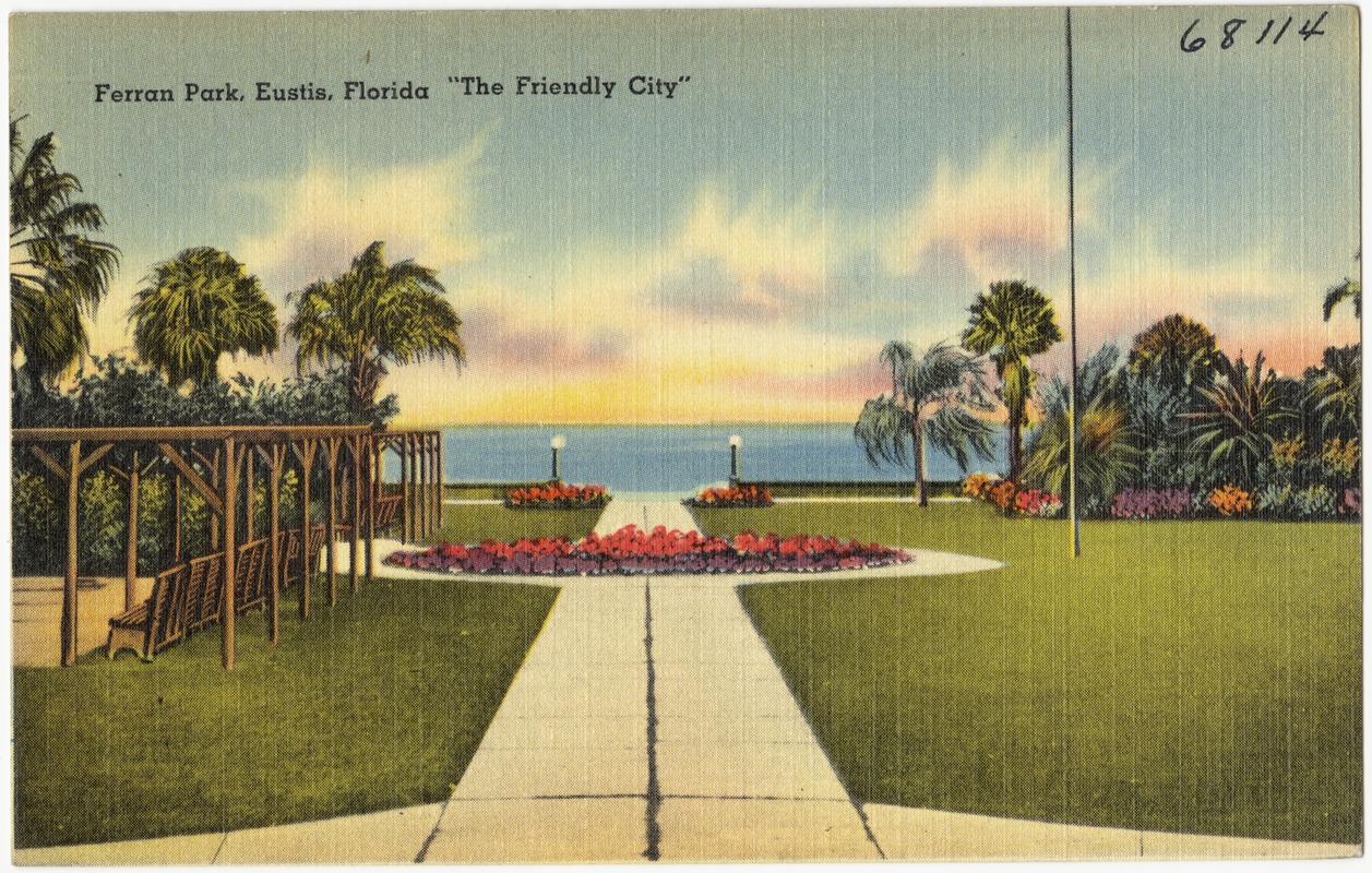 Ferran Park, Eustis, Florida, "The Friendly City"