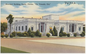 Municipal Building, Eustis, Florida, "The Friendly City"