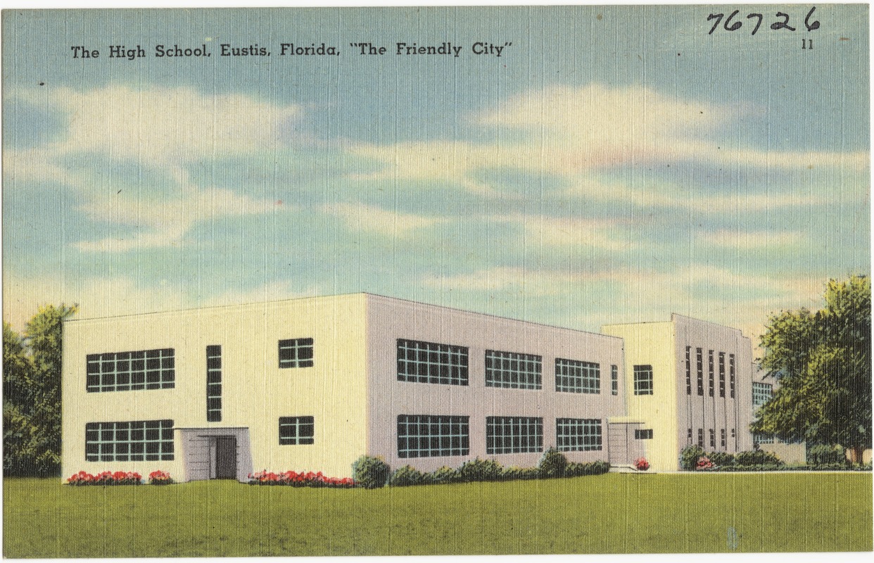 The high school, Eustis, Florida, "The Friendly City"