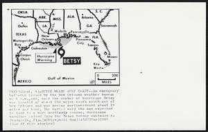 Betsy Nears Gulf Coast -- An emergency bulletin issued by the New Orleans weather bureau at 6 p.m., est, said the center of hurricane Betsy was located at about 150 miles south southeast of New Orleans and was moving northwestward about 18 miles per hour. The bureau said she was expected to turn to a more northerly course. Hurricane warnings extend from the Texas border eastward to Pensacola, Fla.