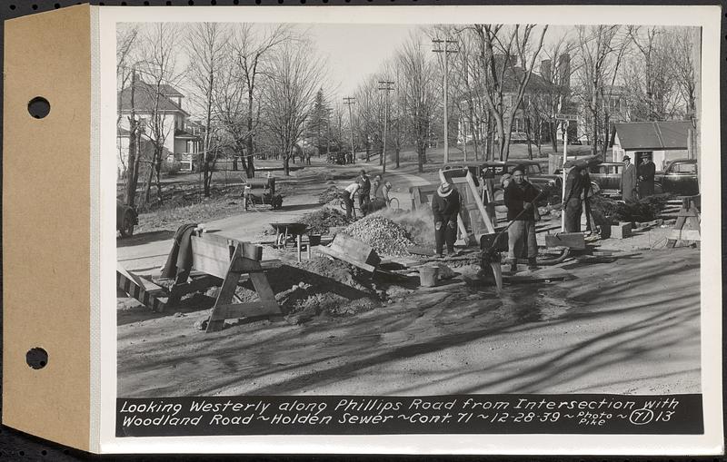 Contract No. 71, WPA Sewer Construction, Holden, looking westerly along Phillips Road from intersection with Woodland Road, Holden Sewer, Holden, Mass., Dec. 28, 1939