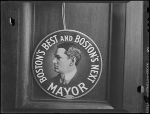Curley campaign button "Boston's Best and Boston's Next Mayor"