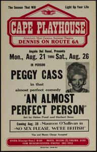 Angelo Del Rossi, presents Mon., Aug. 21 thru Sat., Aug. 26 in person Peggy Cass in that almost perfect comedy "An Almost Perfect Person"