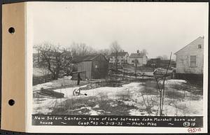 Contract No. 43, Extension of Belchertown-Pelham Highway to New Salem Center, Shutesbury, New Salem (Franklin County), New Salem Center, view of land between John Marshall barn and house, New Salem, Mass., Mar. 19, 1935