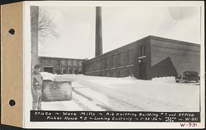 Otis Co., Ware Mills, rib knitting building #7 and office, picker house #2, looking easterly, Ware, Mass., Jan. 30, 1936