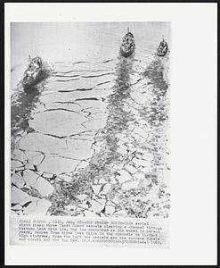 The Frozen North-This serial photo shows three Coast Guard vessels clearing a channel through Western Lake Erie ice. the ice described as the worst in recent years, ranges from three feet thick in the channels to 14-foot high windrows. From the left the vessels are the cutters Tupelo and acacia and the tug Kaw.