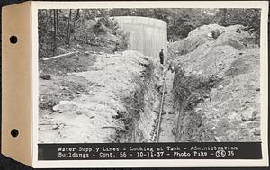 Contract No. 56, Administration Buildings, Main Dam, Belchertown, water supply lines, looking at tank, Belchertown, Mass., Oct. 11, 1937