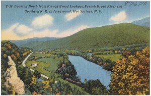 T-28. Looking north from French Broad lookout, French Broad River and Southern R. R. in foreground, Hot Springs, N. C.