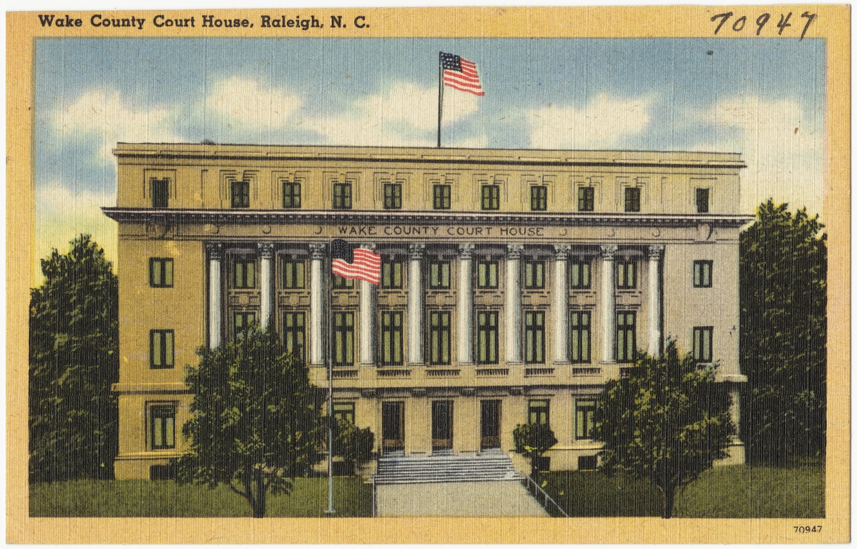 Wake Country Court House, Raleigh, N. C.