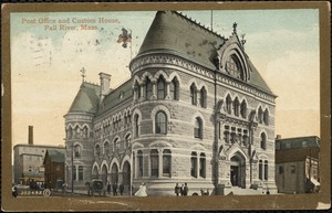 Post Office and Custom House, Fall River, Mass.