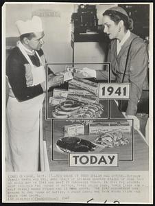 How Value of Food Dollar Has Shrunk--Butcher Barney Barth and Mrs. Anne Healy of Chicago compare stacks of food that $5 would buy in 1941 and what it purchases today. In 1941 the assortment included two pounds of butter, three dozen eggs, three (inch and a half thick) round steaks and 15 pork chops. The 1947 assortment has shrunk to one pound of butter, a dozen eggs, one thin round steak and seven pork chops.