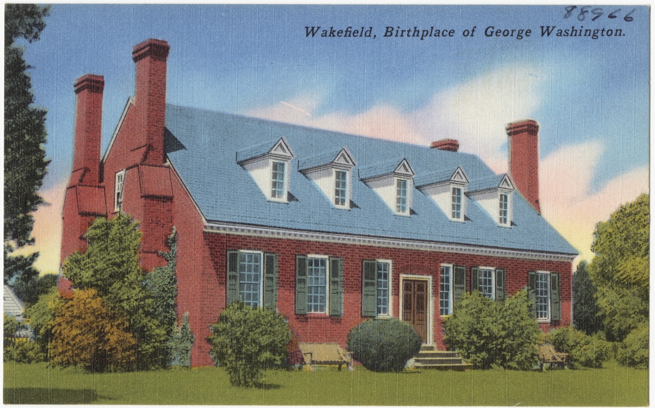 Wakefield, birthplace of George Washington.