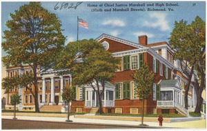 Home of Chief Justice Marshall and high school, (Ninth and Marshall streets), Richmond, VA.