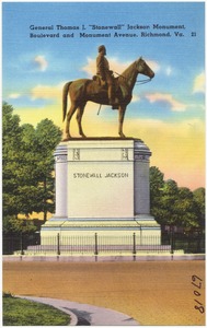 General Thomas J. "Stonewall," Jackson Monument, Boulevard and Monument Avenue, Richmond, Va.