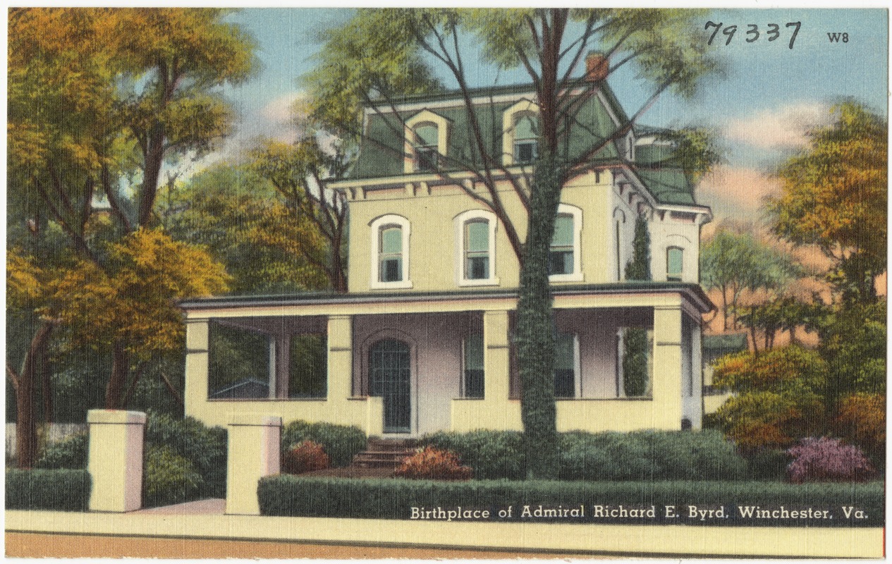 Birthplace of Admiral Richard E. Byrd, Winchester, Va.