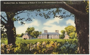 Stratford Hall, the birthplace of Robert E. Lee in Westmoreland County, Va.