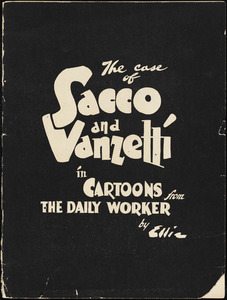 The case of Sacco and Vanzetti in cartoons from the Daily Worker