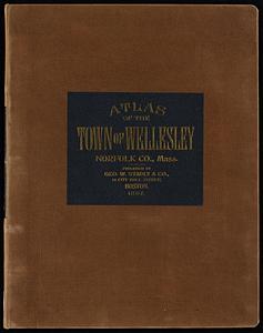 Atlas of the town of Wellesley, Norfolk County, Mass.