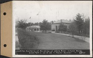 Contract No. 64, Service Buildings at Shafts 1 and 8, Quabbin Aqueduct, West Boylston and Barre, looking easterly at buildings at Ware River Intake Works, Barre, Mass., Dec. 4, 1939