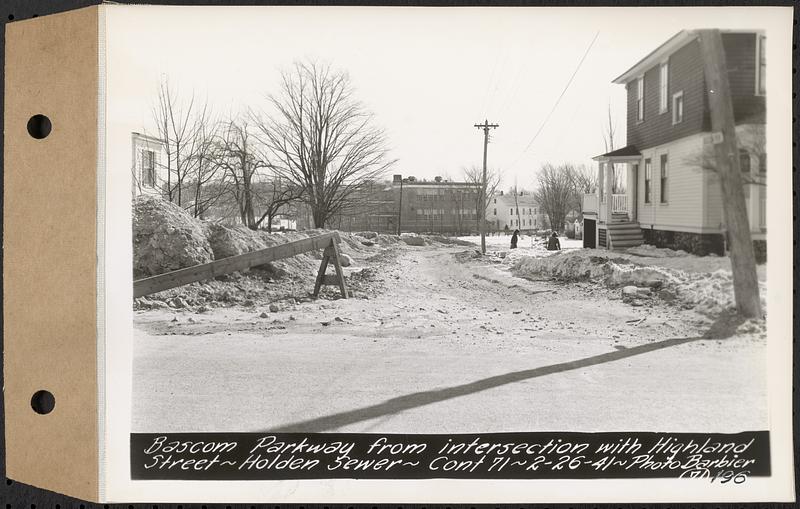 Contract No. 71, WPA Sewer Construction, Holden, Bascom Parkway from intersection with Highland Street, Holden Sewer, Holden, Mass., Feb. 26, 1941