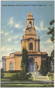 Colton Memorial Chapel, Lafayette College, Easton, Pa.