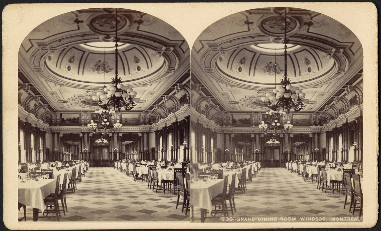 Grand dining room, Windsor, Montreal Digital Commonwealth