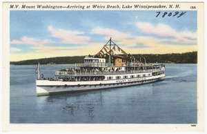 M.V. Mount Washington -- Arriving at Weirs Beach, Lake Winnipesaukee, N.H.