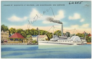 Steamer Mt. Washington at Wolfeboro, Lake Winnipesaukee, New Hampshire