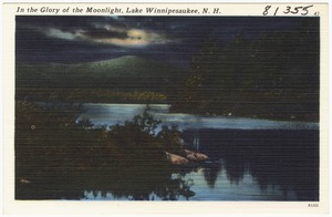 In the glory of the moonlight, Lake Winnipesaukee, N.H.