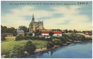 View along Nashua River showing St. Francis Xavier Church, Nashua, N.H.