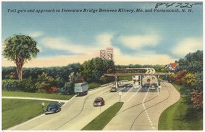 Toll gate and approach to Interstate Bridge between Kittery, Me. and Portsmouth, N.H.