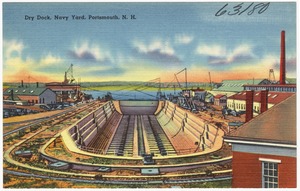 Dry Dock, Nay Yard, Portsmouth, N.H.