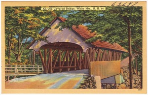 An Old Covered Bridge, White Mts., N.H.