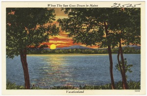 When the sun goes down in Maine, Vacationland