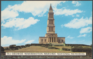 The George Washington Masonic National Memorial, Alexandria, Va.