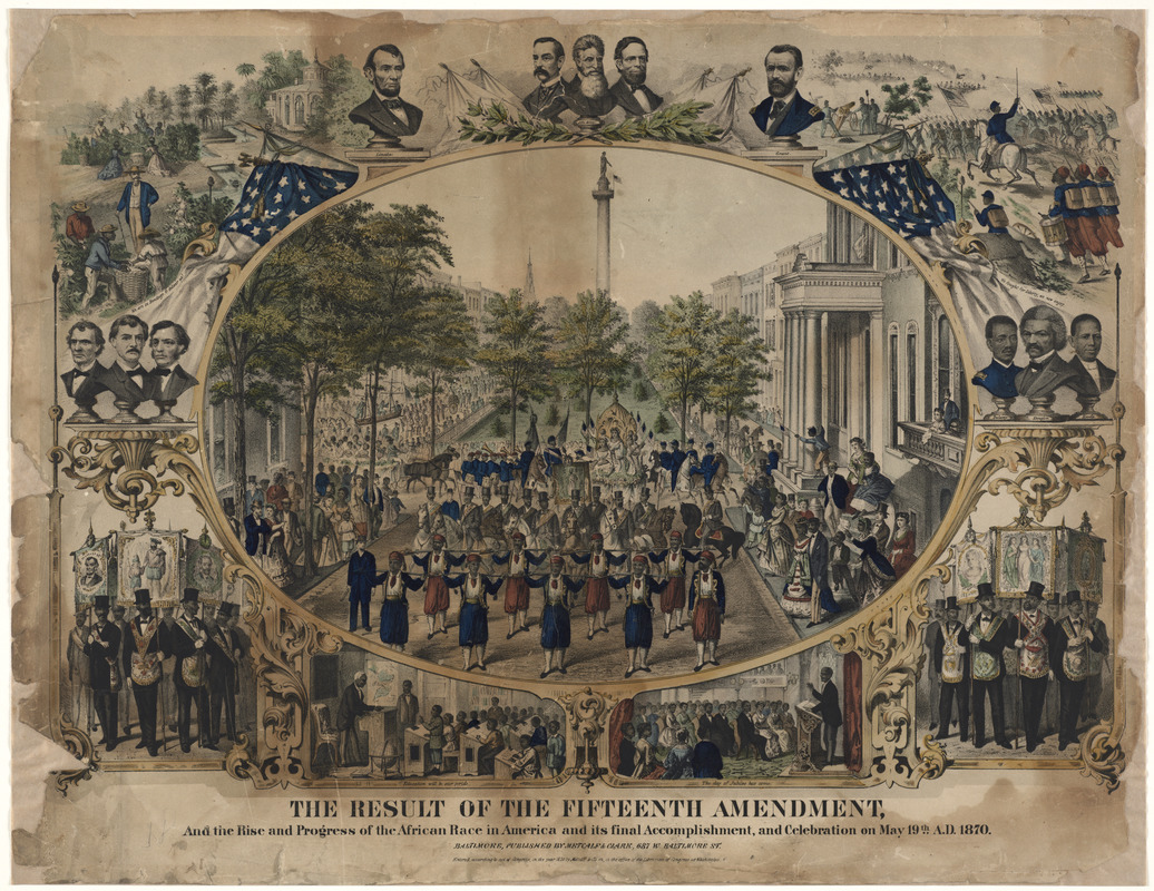 The result of the Fifteenth Amendment, and the rise and progress of the African Race in America and its final accomplishment, and celebration on May 19th A.D. 1870