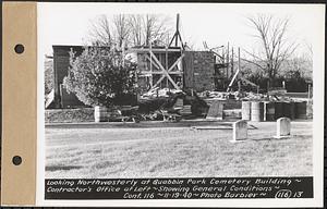 Contract No. 116, Quabbin Park Cemetery Building, Ware, looking northwesterly at Quabbin Park Cemetery building, contractor's office at left, showing general conditions, Ware, Mass., Nov. 19, 1940