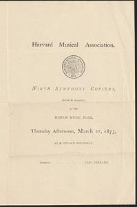 Harvard Musical Association, ninth symphony concert, (eighth season,) at the Boston Musical Hall, Thursday afternoon, March 27th, 1873