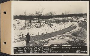 Contract No. 80, High Level Distribution Reservoir, Weston, 30 feet east of Sta. 52+50 looking northwest showing dam 2, high level distribution reservoir, Weston, Mass., Jan. 5, 1940