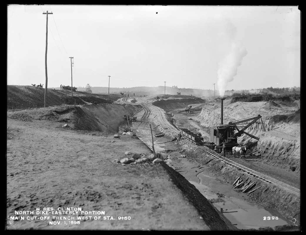 Wachusett Reservoir, North Dike, easterly portion, main cut-off trench and embankment, looking west from station 9+50, Clinton, Mass., Nov. 1, 1898