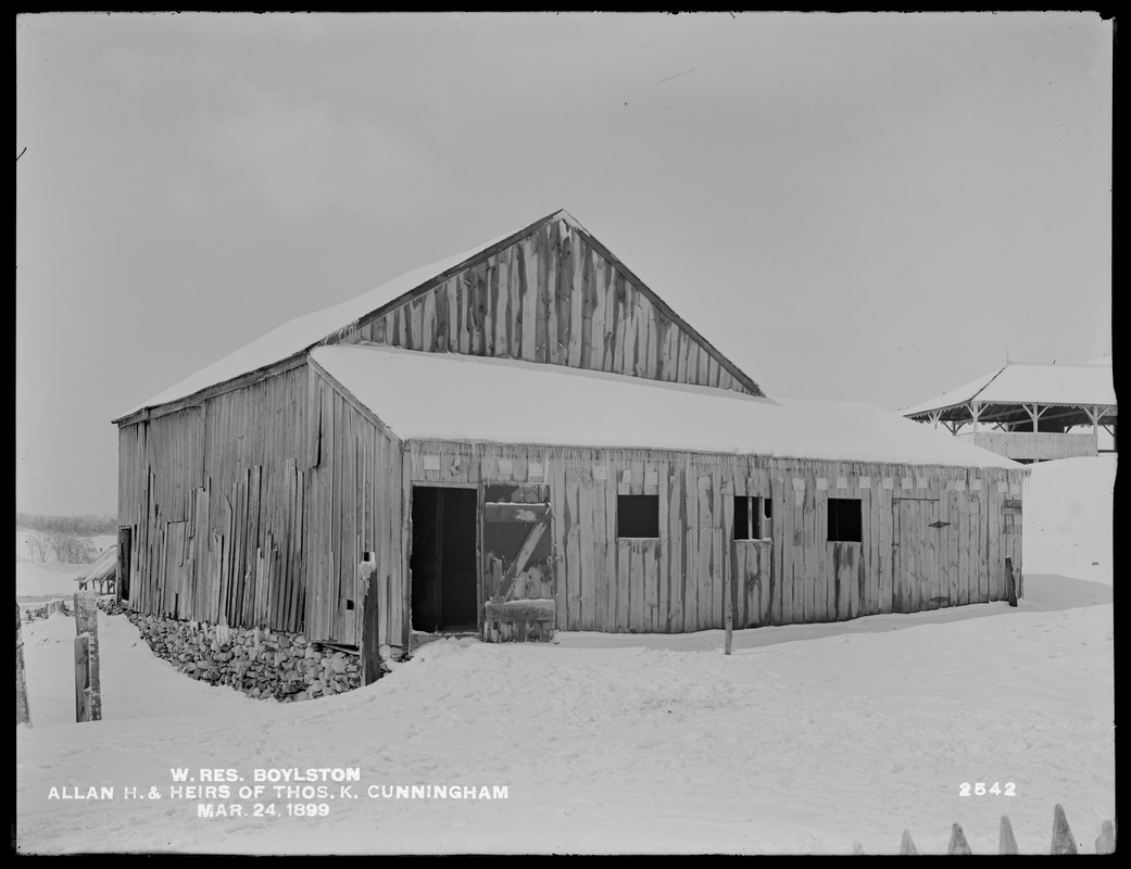 Wachusett Reservoir, Allan H. and Heirs of Thomas K. Cunningham's barn, near South Clinton Station, Cunningham Road, from the west, West Boylston, Mass., Mar. 24, 1899