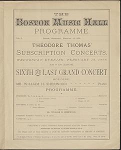 The Boston Music Hall programme, Theodore Thomas' subscription concerts, sixth and last grand concert