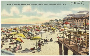 View of bathing beach from fishing pier at Point Pleasant Beach, N. J.