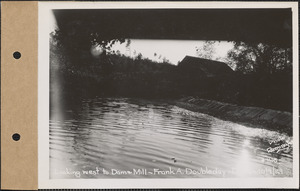 Looking west to dam and mill, Frank A. Doubleday, Dana, Mass., Oct. 9, 1929