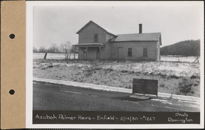 Azubah Palmer heirs, south house (Ware Road), Enfield, Mass., Feb. 14, 1930