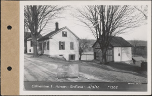 Catherine F. Rohan, house, barn, and chicken house, Enfield, Mass., Apr. 3, 1930