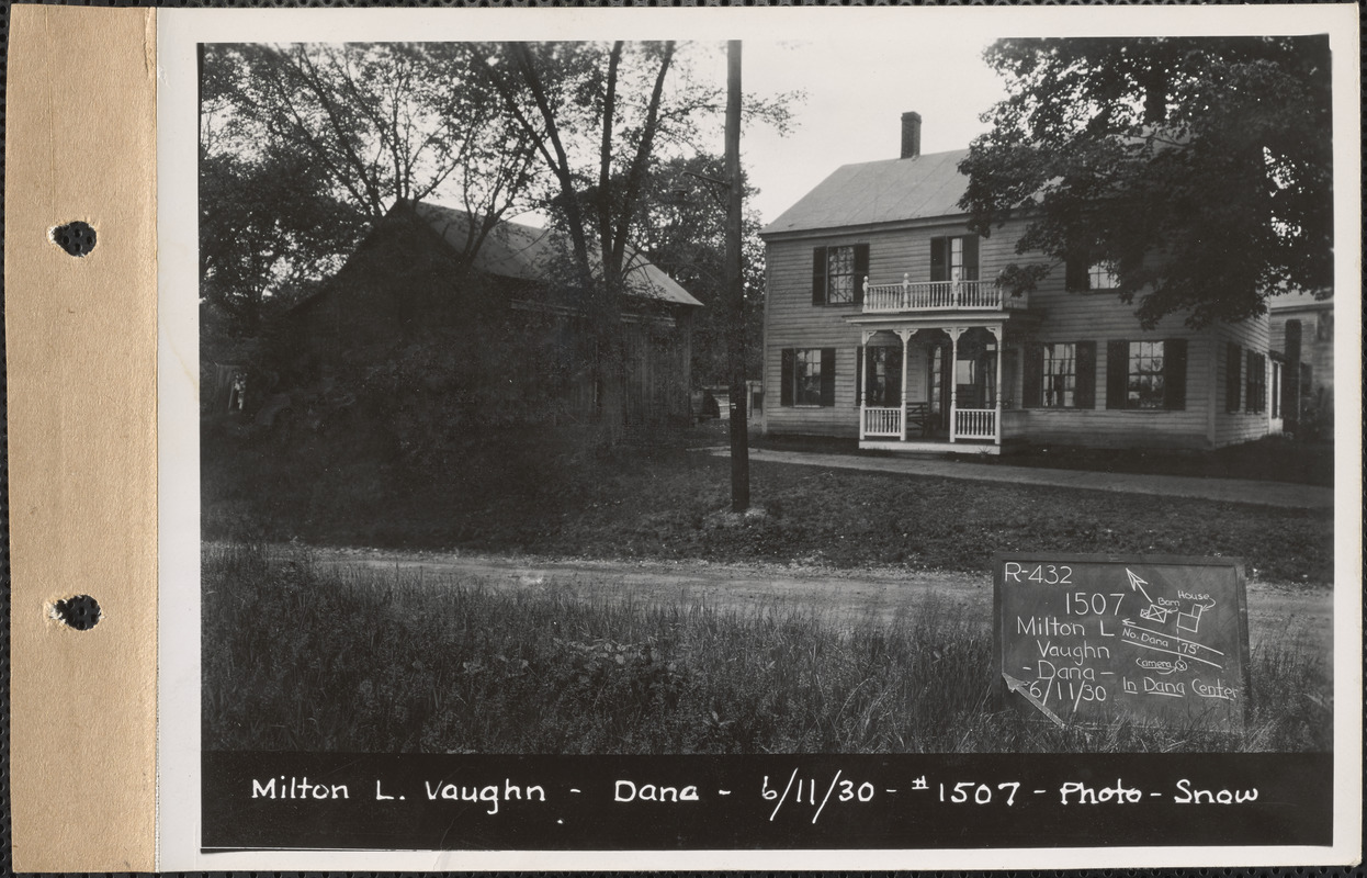 Milton L. Vaughn, house, barn, Dana Center, Dana, Mass., June 11, 1930 ...